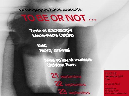 TO BE OR NOT ….  21-22-23 septembre 2017